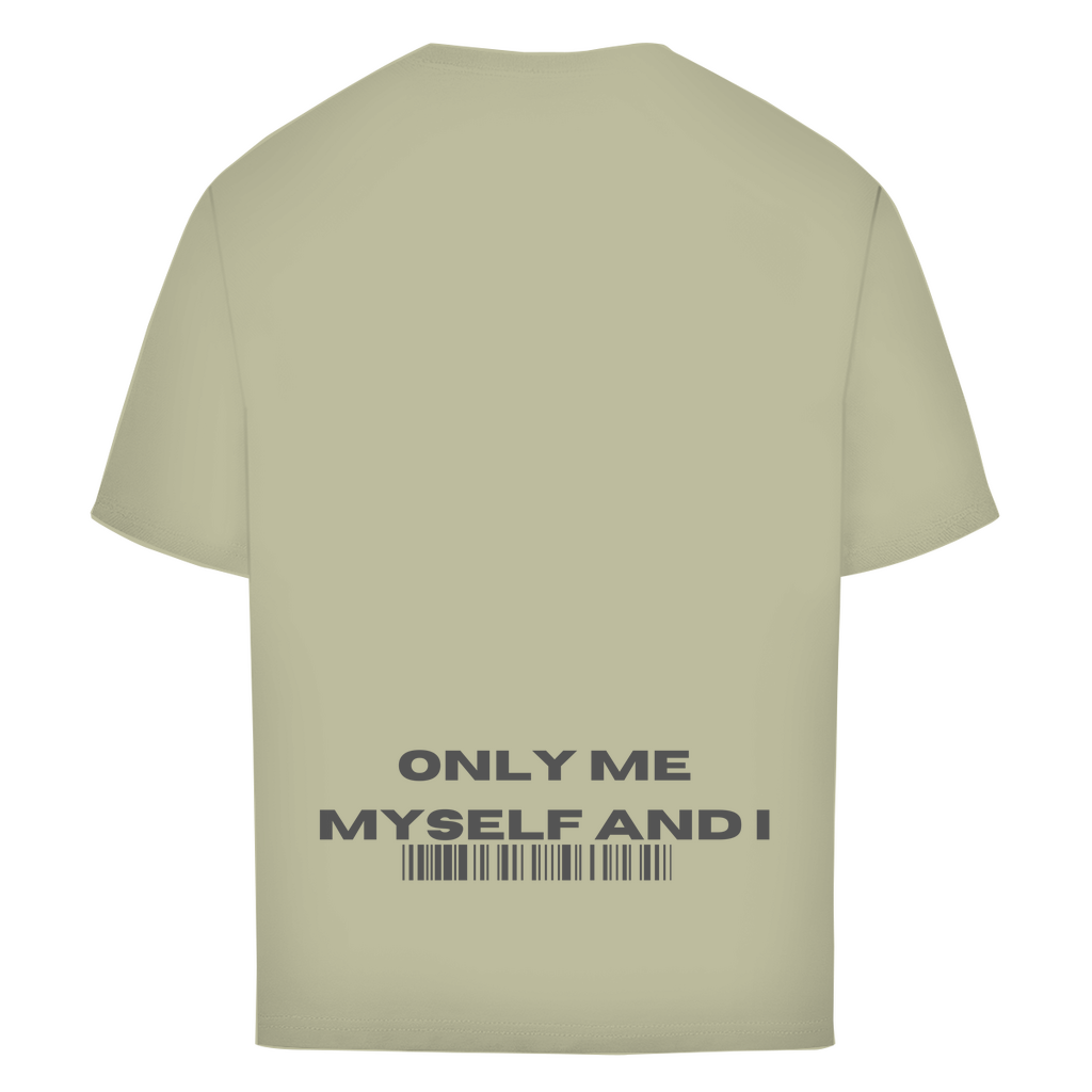 Oversize T-Shirt Only me myself and i