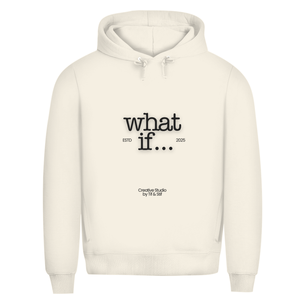 Premium Bio Hoodie What if...