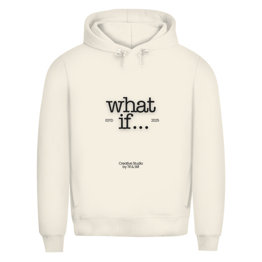 Premium Bio Hoodie What if...