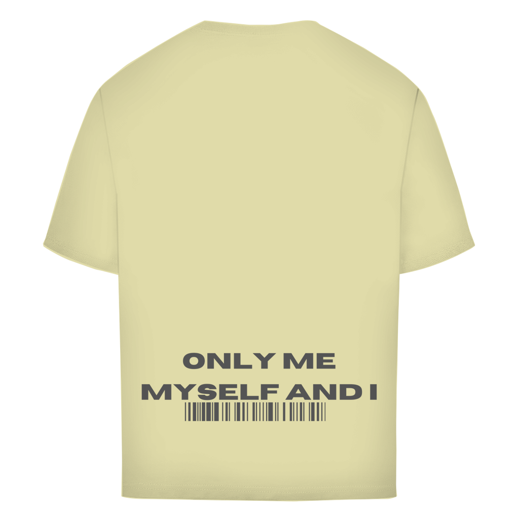 Oversize T-Shirt Only me myself and i