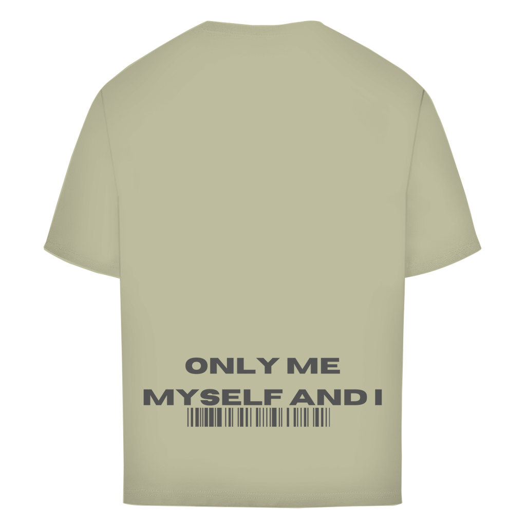 Oversize T-Shirt Only me myself and i