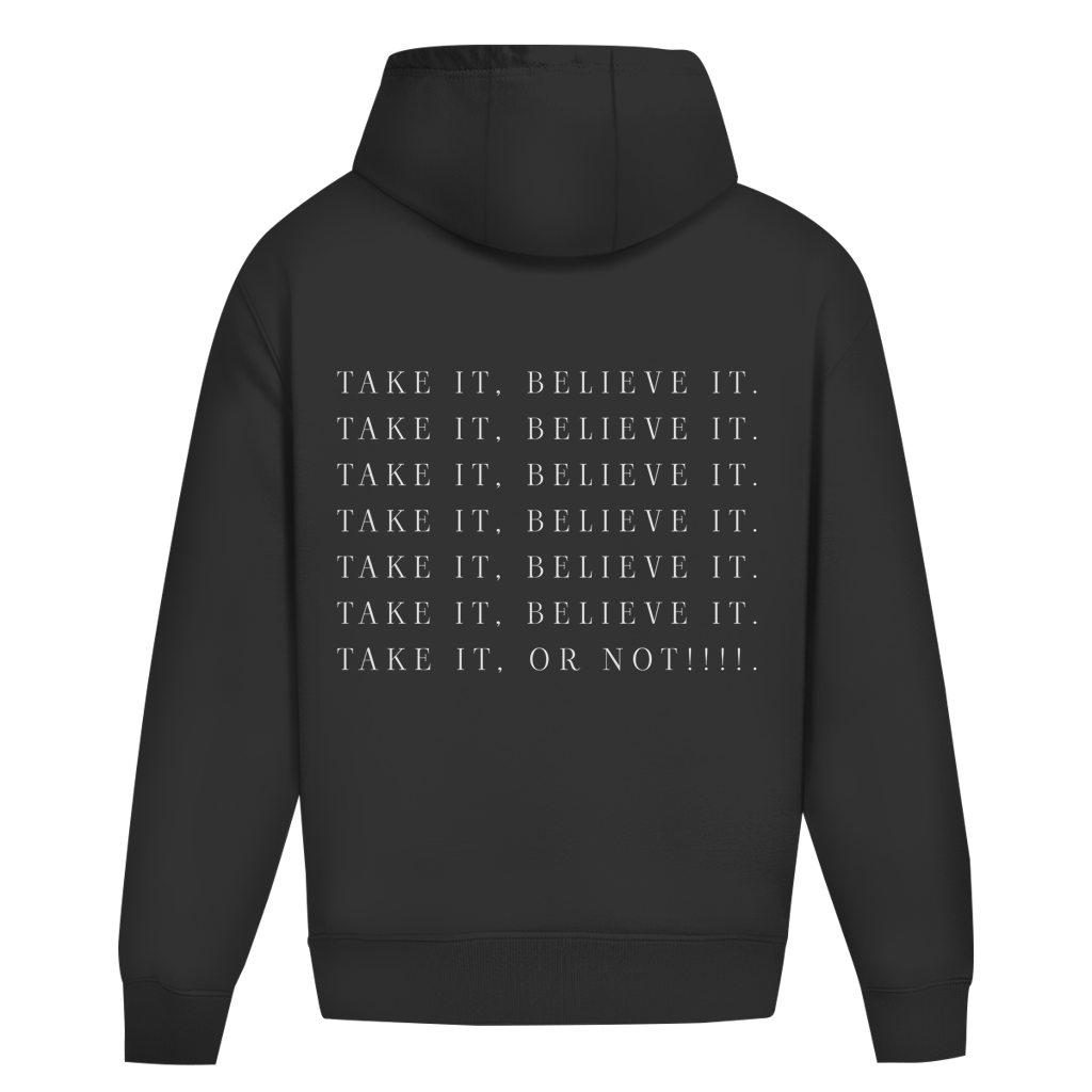 Oversize Hoodie Ohne Kordel Take it Believe it