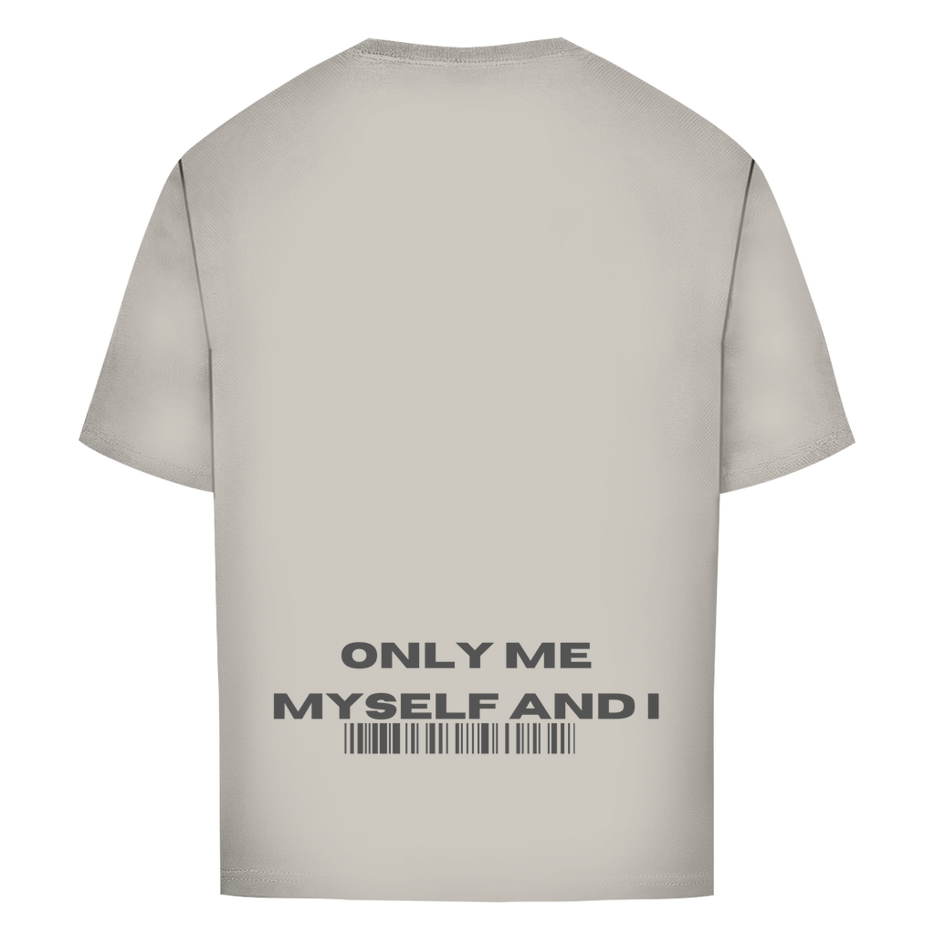 Oversize T-Shirt Only me myself and i
